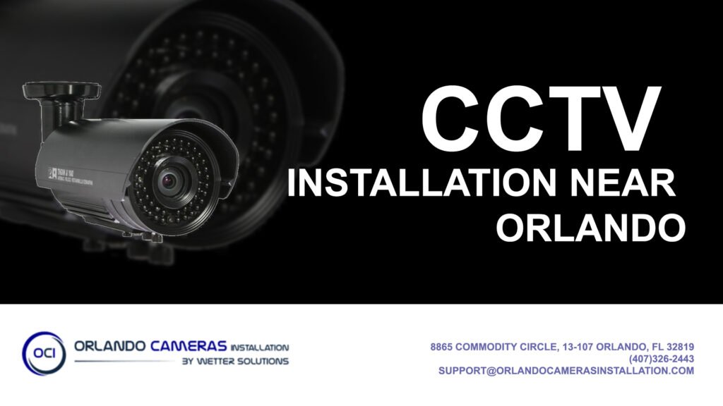 CCTV camera installation in Orlando 
