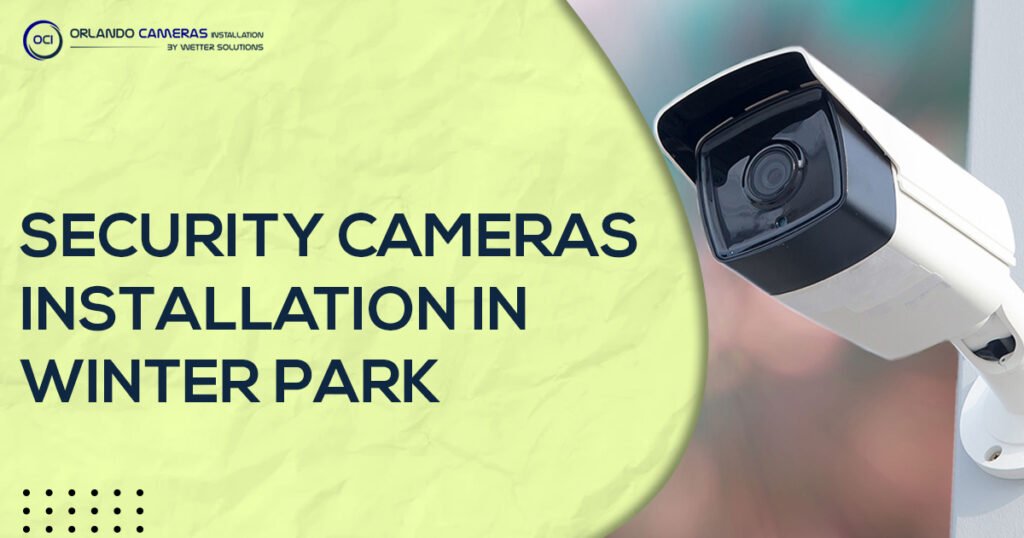 Security cameras installation near winter park