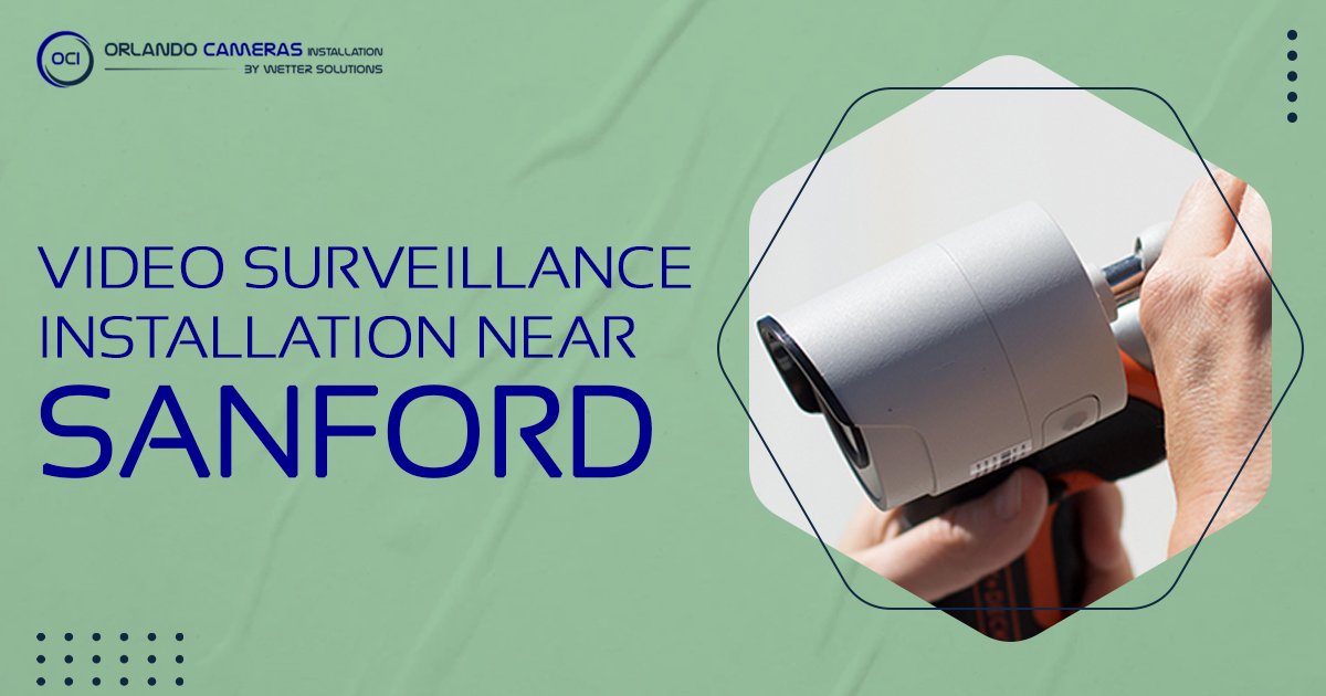 Video surveillance installation near Sanford