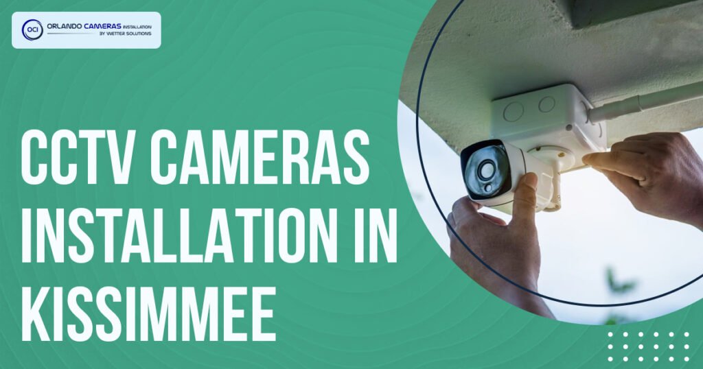 CCTV cameras installation near Kissimmee