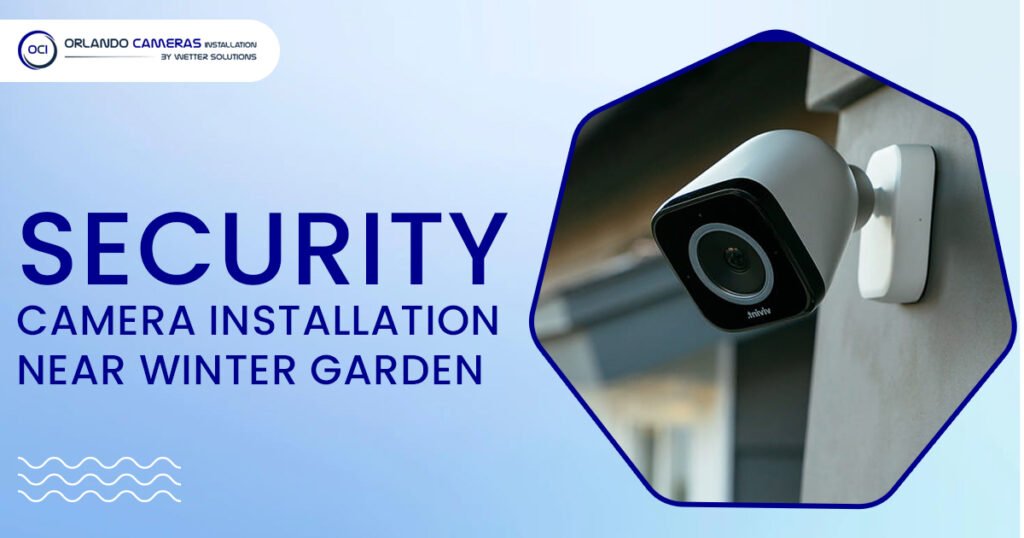security camera installation in Winter Garden