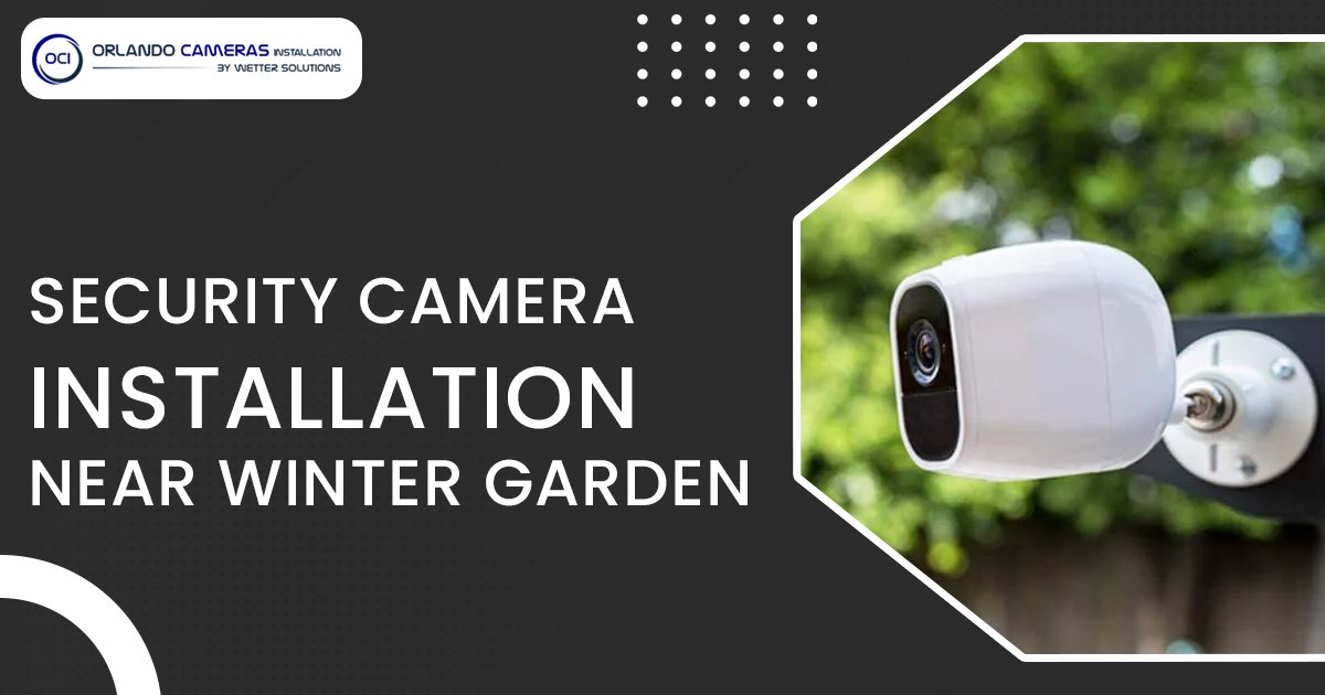 security camera installation near Winter Garden