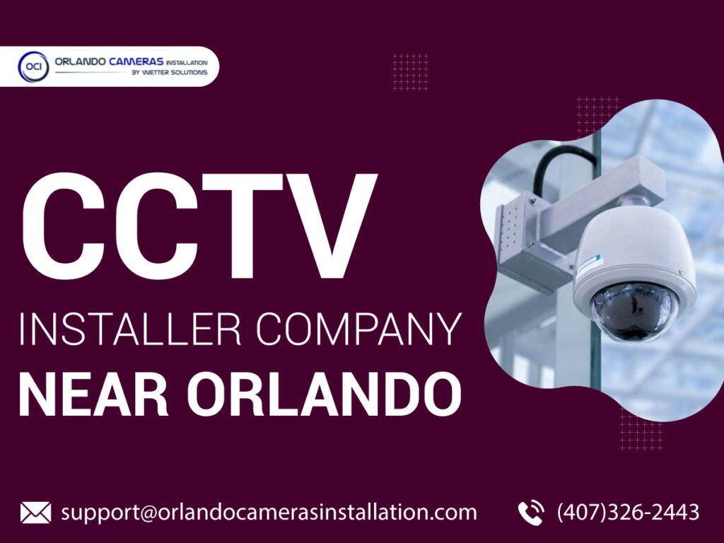 CCTV installer company near Orlando